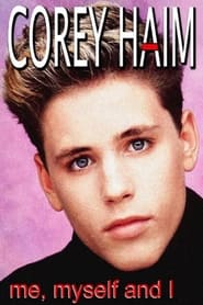 Watch Corey Haim: Me, Myself and I