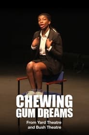 Watch National Theatre Live: Chewing Gum Dreams