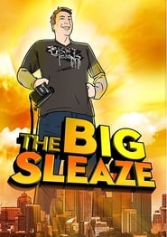 Watch The Big Sleaze