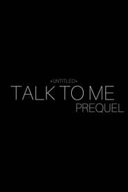Watch Untitled Talk to Me Prequel