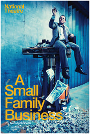 Watch National Theatre Live : A Small Family Business