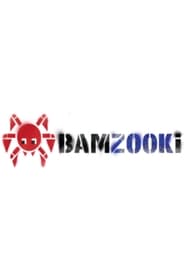 Watch Bamzooki