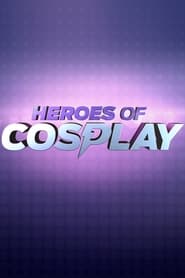 Watch Heroes of Cosplay