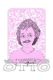 Watch Waiting for Otto