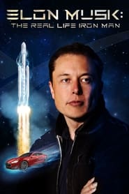 Watch Elon Musk: The Real Life Iron Man