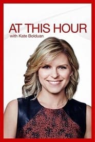 Watch At This Hour with Kate Bolduan