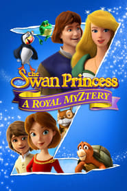 Watch The Swan Princess: A Royal Myztery