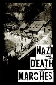 Watch Nazi Death Marches