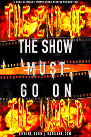 Watch The Show Must Go On II: The End of the World
