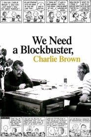 Watch We Need a Blockbuster, Charlie Brown