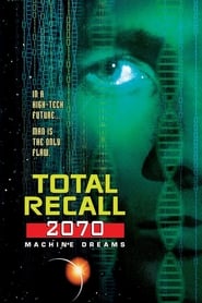 Watch Total Recall 2070: Machine Dreams