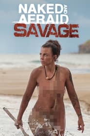 Watch Naked and Afraid: Savage