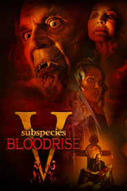 Watch Subspecies V: Blood Rise