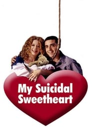 Watch My Suicidal Sweetheart