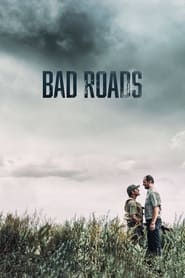 Watch Bad Roads