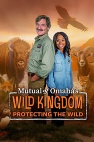 Watch Mutual of Omaha's Wild Kingdom Protecting the Wild