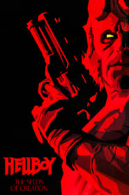 Watch Hellboy: The Seeds of Creation