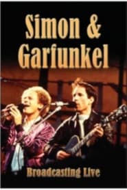 Watch Simon & Garfunkel - Broadcasting Live