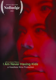 Watch I am Never Having Kids