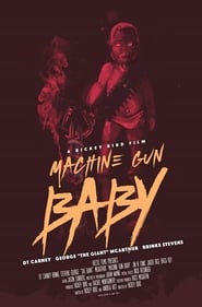 Watch Machine Gun Baby