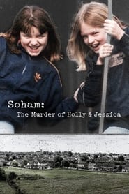 Watch Soham: The Murder Of Holly & Jessica