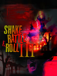 Watch Shake, Rattle & Roll III