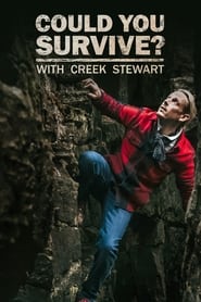 Watch Could You Survive? with Creek Stewart