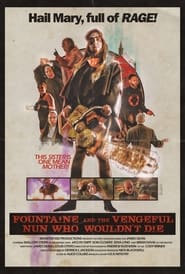 Watch Fountaine and the Vengeful Nun Who Wouldn't Die