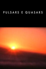 Watch Pulsars e Quasars