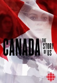 Watch Canada: The Story of Us