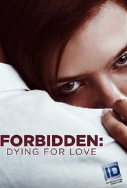 Watch Forbidden: Dying for Love