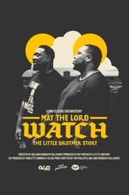 Watch May The Lord Watch: The Little Brother Story