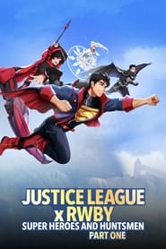 Watch Justice League x RWBY: Super Heroes & Huntsmen, Part One