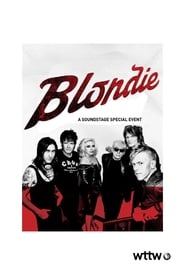 Watch Blondie: Live at Soundstage