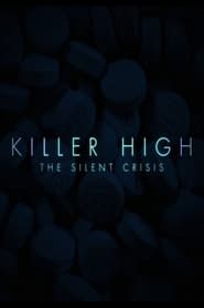 Watch Killer High: The Silent Crisis