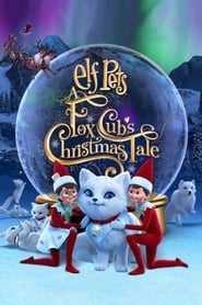 Watch Elf Pets: A Fox Cub's Christmas Tale