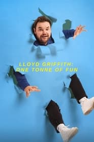 Watch Lloyd Griffith: One Tonne of Fun