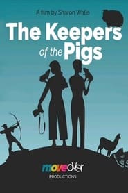Watch The Keepers of the Pigs