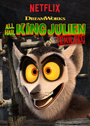 Watch All Hail King Julien: Exiled