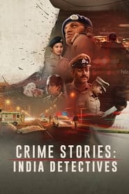 Watch Crime Stories: India Detectives