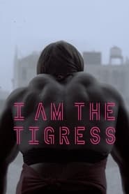 Watch I Am the Tigress