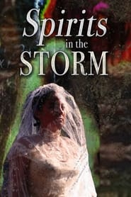 Watch Spirits in the Storm