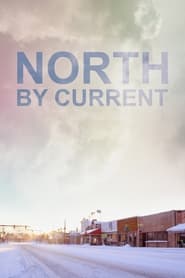 Watch North by Current