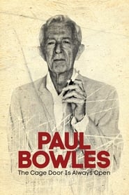 Watch Paul Bowles: The Cage Door Is Always Open