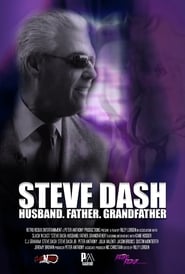 Watch Steve Dash: Husband, Father, Grandfather - A Memorial Documentary