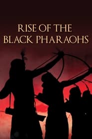 Watch Rise of the Black Pharaohs