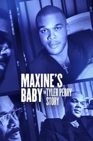 Watch Maxine's Baby: The Tyler Perry Story