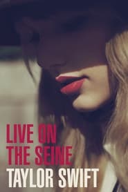 Watch Taylor Swift: Live On the Seine