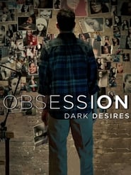 Watch Obsession: Dark Desires