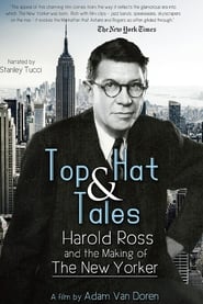 Watch Top Hat and Tales: Harold Ross and the Making of the New Yorker